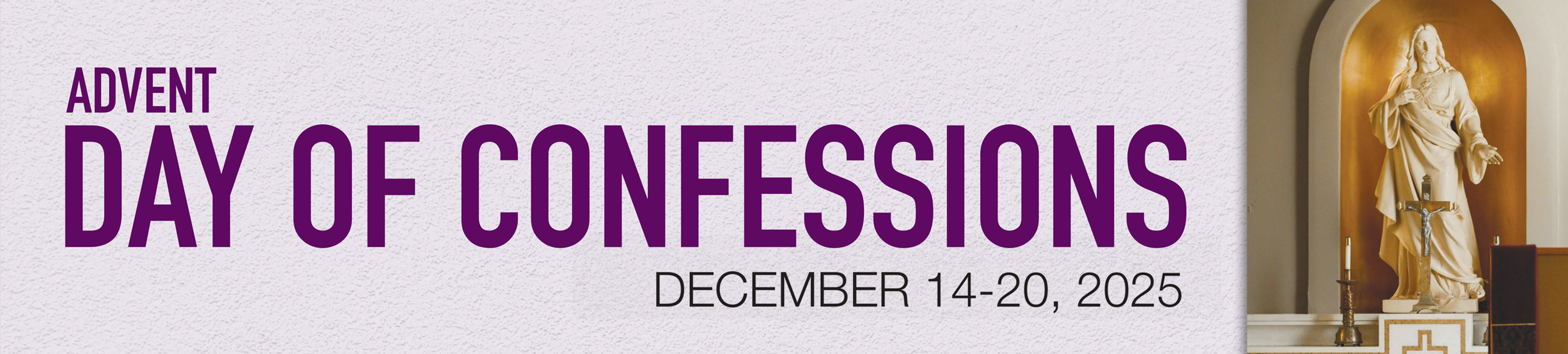 Day of Confessions - Advent 2025