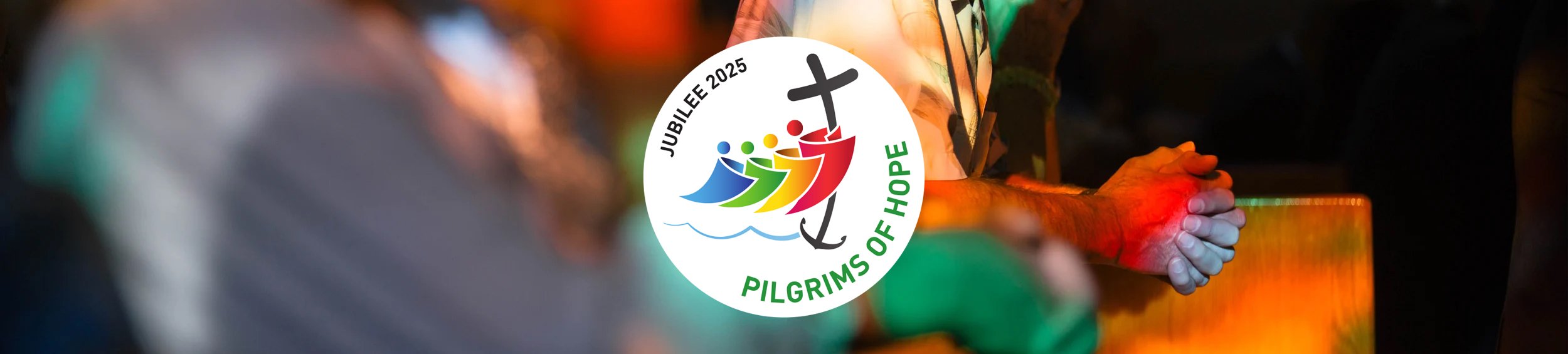 Jubilee 2025 - Pilgrims of Hope